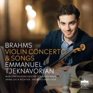 Brahms: Violin Concerto & Songs - Tjeknavorian, Emmanuel