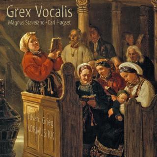 Edvard Grieg Choral Music - Grex Vocalis
