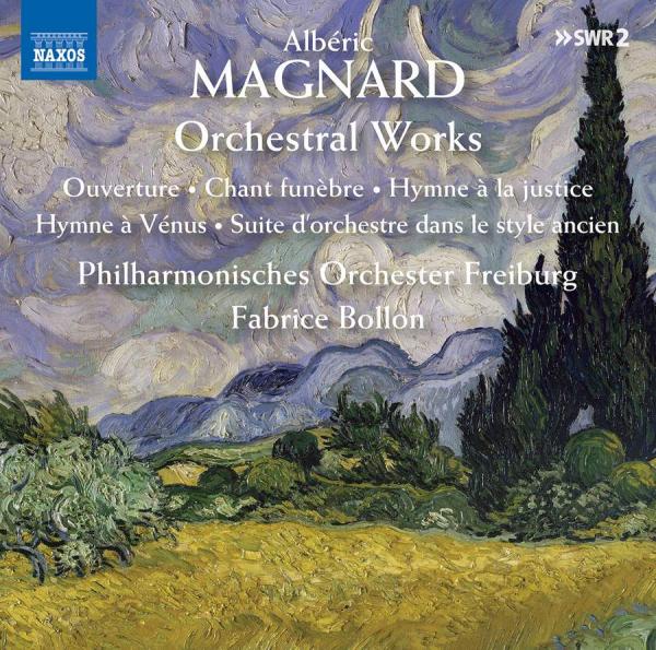 Magnard: Orchestral Works <span>-</span> Philharmonisches Orchester Freiburg / Bollon, Fabrice