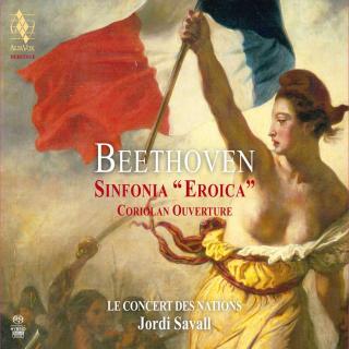 Beethoven: Symphony No. 3 Eroica / Coriolan Ouverture - Le Concert des Nations / Savall, Jordi