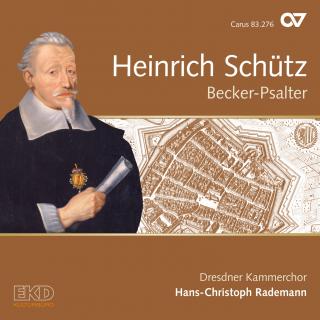 Schütz, Heinrich: Becker-Psalter – Heinrich Schütz Edition Vol. 15 - Dresdner Kammerchor | Rademann, Hans-Christoph