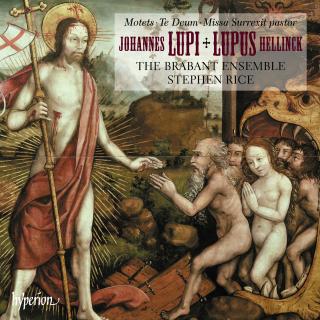 Hellinck: Missa Surrexit pastor; Lupi: Te Deum & motets - The Brabant Ensemble / Rice, Stephen