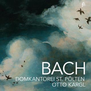 Bach - Domkantorei St. Pölten | Cappella Nova Strumentale | Kargl, Otto - conductor
