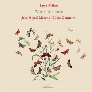 Luys Milan: Works for Lutes - Moreno, Jose Miguel (vihuela) / Quinteiro, Eligio (renaissance guitar(vihuela)
