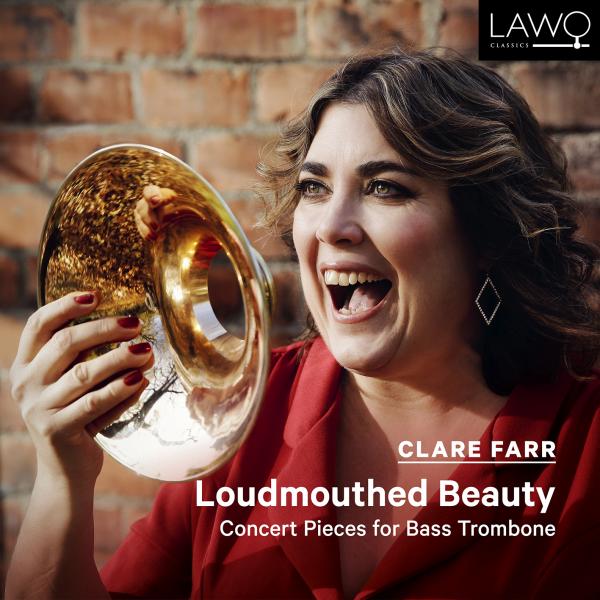Loudmouthed Beauty - Farr, Clare (bass trombone)