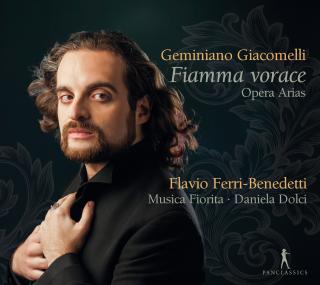 Giacomelli, Geminiano: Fiamma vorace – Opera arias - Ferri-Benedetti, Falvio – alto