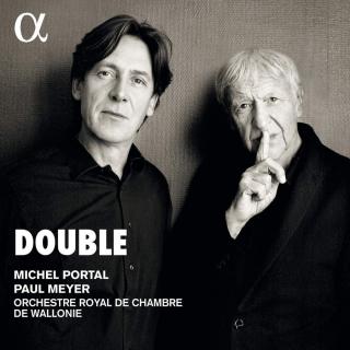 Double - Meyer, Paul (clarinet) / Portal, Michel (clarinet)/ Orchestre royal de chambre de Wallonie