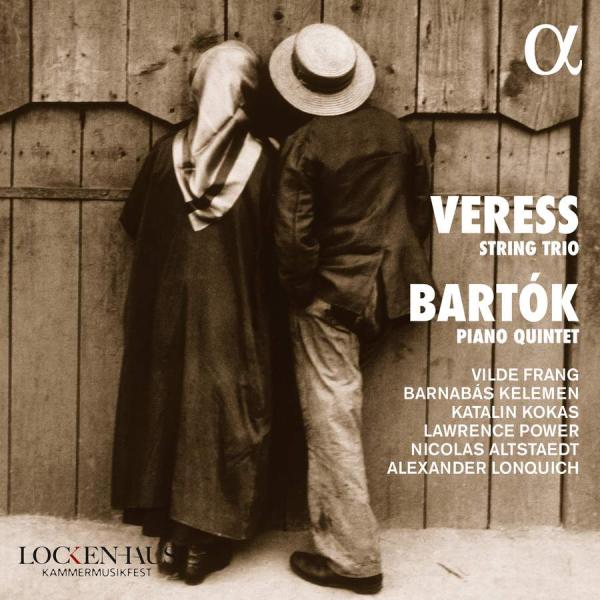 Veress: String Trio & Bartók: Piano Quintet <span>-</span> Frang, Vilde (violin) / Kelemen, Barnabás (violin) / Power, Lawrence (viola) / Altstaedt, Nicolas (cello) / Lonquich, Alexander (piano)