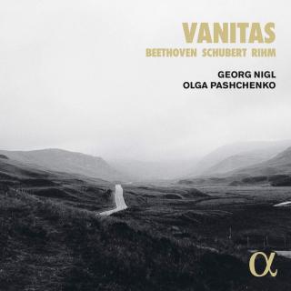 Vanitas - Schubert, Beethoven & Rihm - Nigl, Georg (baritone) / Pashchenko, Olga (piano)