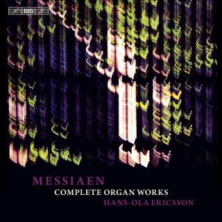 Messiaen, Olivier: The Complete Music for Organ - Ericsson, Hans-Ola (organ)