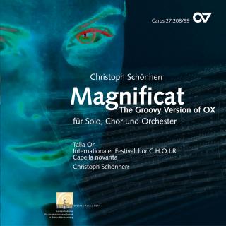 Schönherr: Magnificat - The Groovy Version Of Ox - CHRISTOPH SCHÖNHERR/INT. FESTIVALCHOR C.H.O.I.R