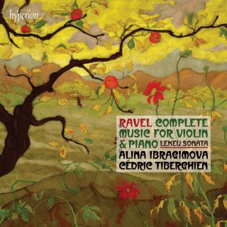 Ravel: Complete music for violin & piano - Ibragimova, Alina (fiolin) / Tiberghien, Cédric (piano)