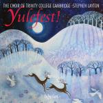 Yulefest! - Christmas music from Trinity College Cambridge <span>-</span> Trinity College Choir Cambridge / Layton, Stephen