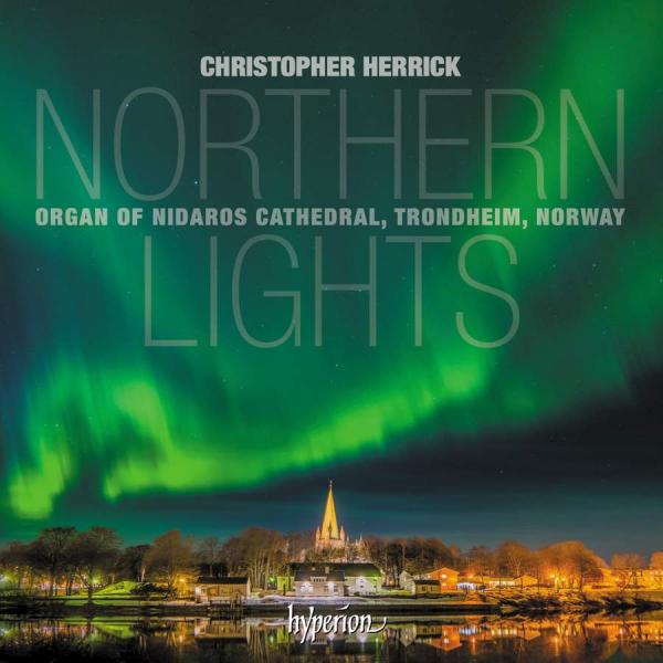 Northern Lights - Nidaros Cathedral, Trondheim <span>-</span> Herrick, Christopher *(organ)