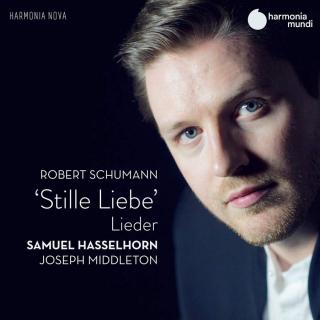 Schumann: Stille Liebe (Lieder) - Hasselhorn, Samuel (baritone) / Middleton, Joseph (piano)