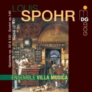 Spohr: Quintets Op.52 & 130/Sextet Op.140/Septet Op.147 - Ensemble Villa Musica