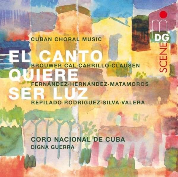 El Canto Quiere Ser Luz <span>-</span> Coro Nacional de Cuba/Chamber Choir Entrevoces