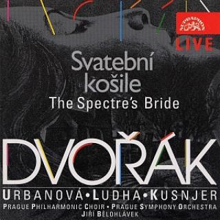 Dvořák: The Spectre's Bride (Live) - Prague Philharmony Orchestra / Bělohlávek, Jiří